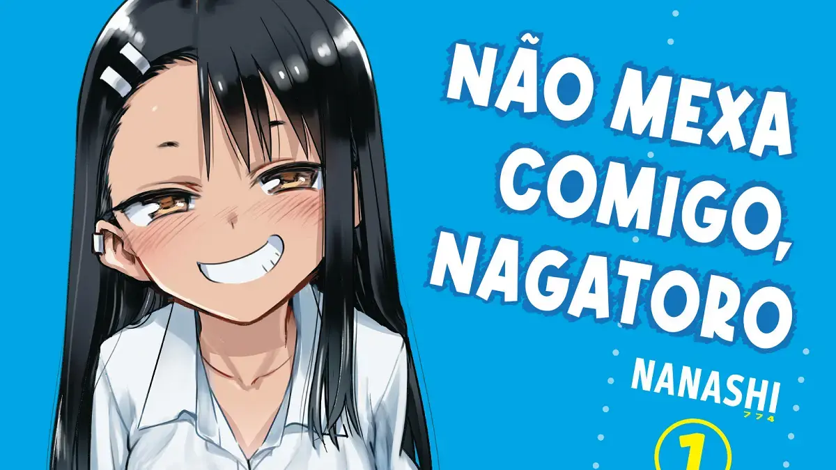 Lançamento do Mangá Não Mexa Comigo, Nagatoro! no Brasil Pela Panini